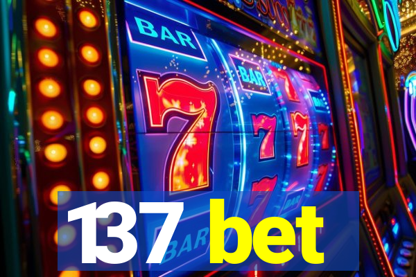 137 bet